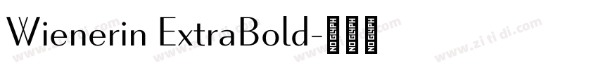 Wienerin ExtraBold字体转换 Wienerin ExtraBold字体转换
